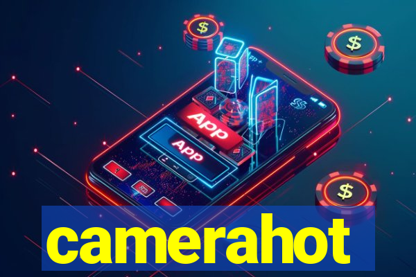 camerahot