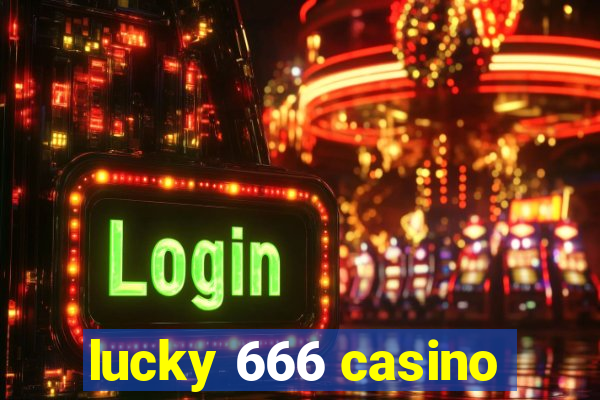 lucky 666 casino