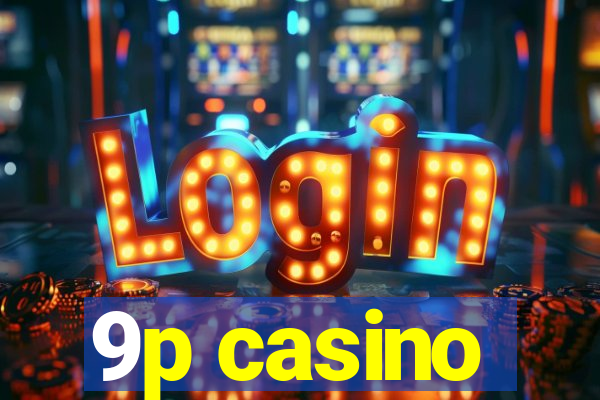 9p casino