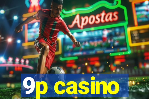 9p casino