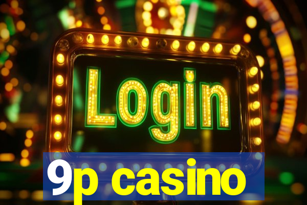 9p casino