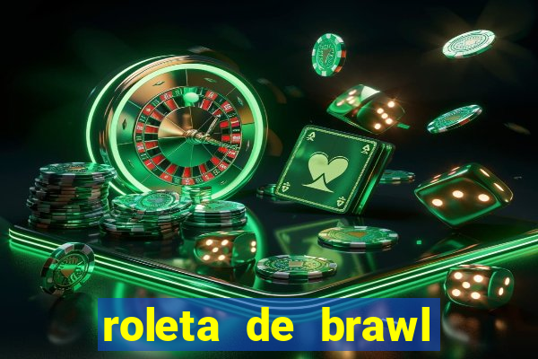 roleta de brawl stars 2024