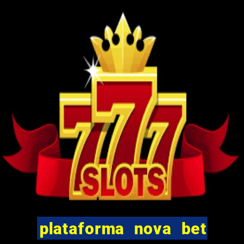 plataforma nova bet de 5 reais