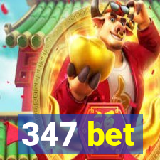 347 bet