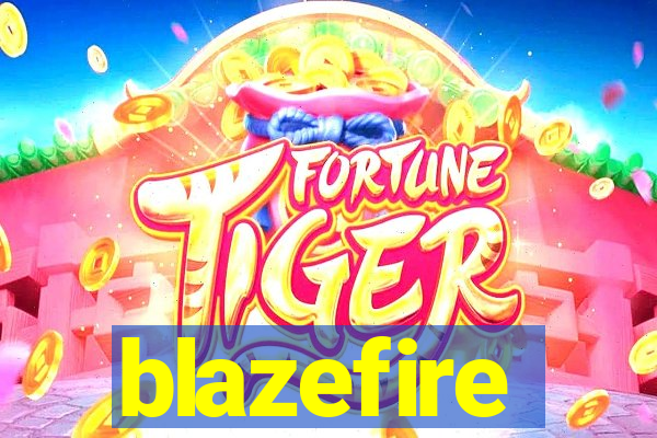 blazefire