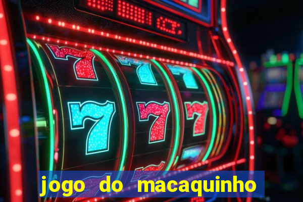 jogo do macaquinho que ganha dinheiro