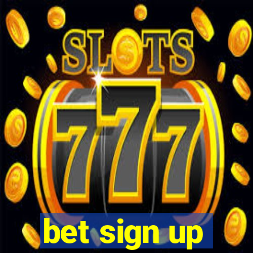 bet sign up