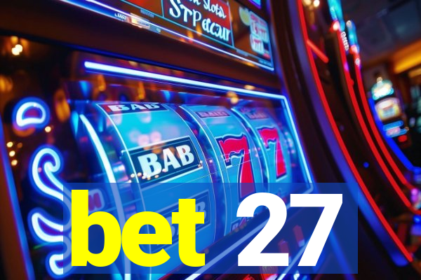 bet 27