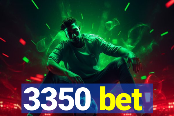 3350 bet