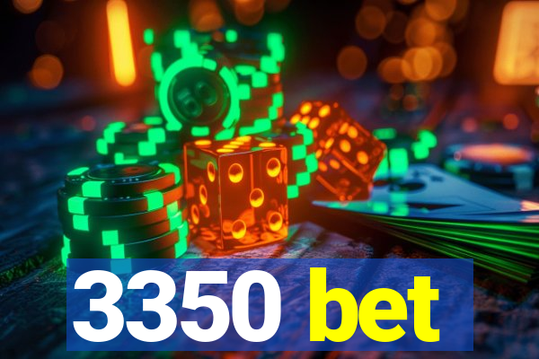 3350 bet