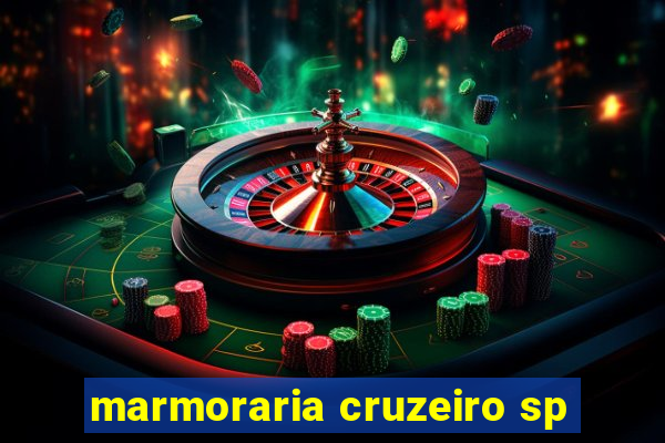 marmoraria cruzeiro sp