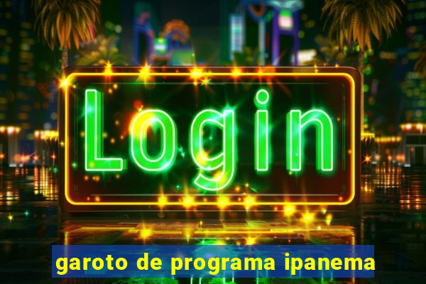 garoto de programa ipanema