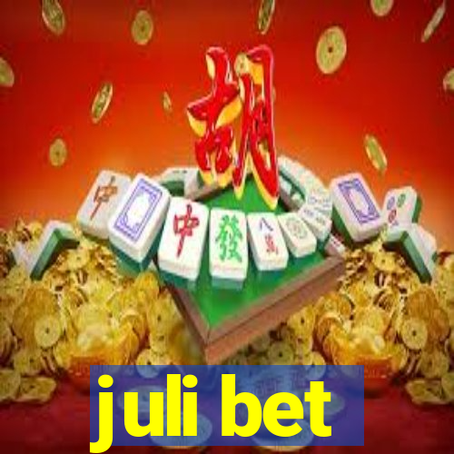 juli bet