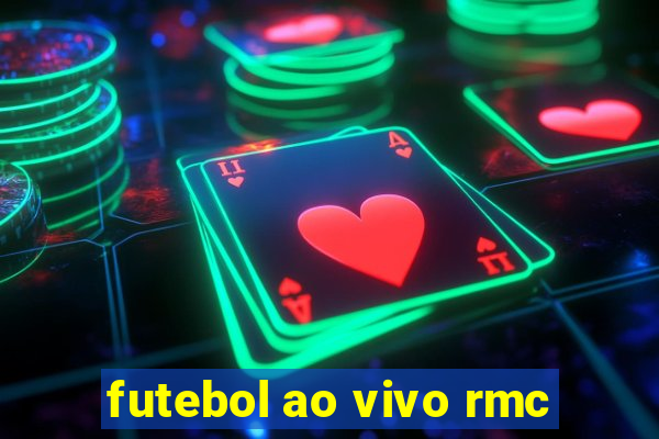 futebol ao vivo rmc