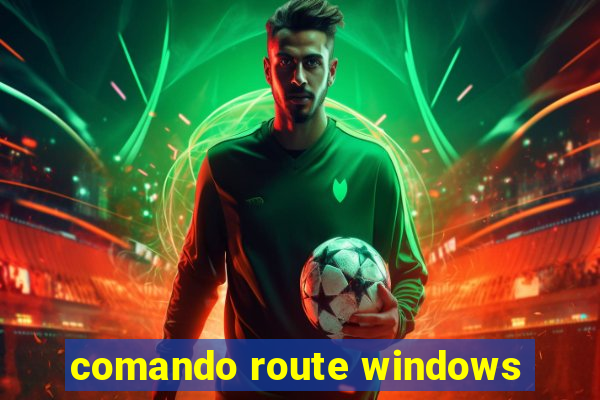 comando route windows