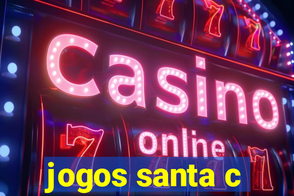 jogos santa c