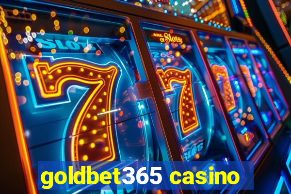 goldbet365 casino