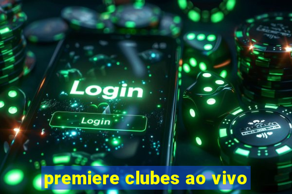 premiere clubes ao vivo