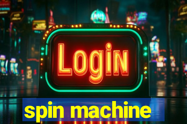 spin machine