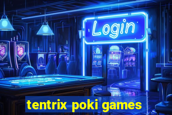 tentrix poki games