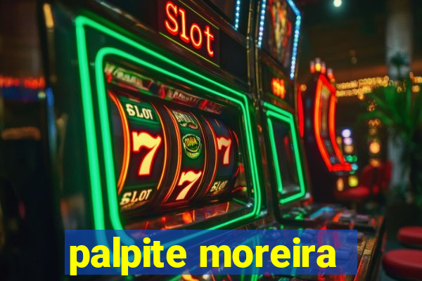 palpite moreira