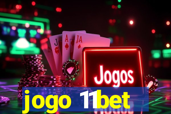 jogo 11bet