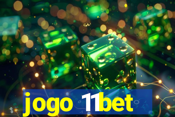 jogo 11bet