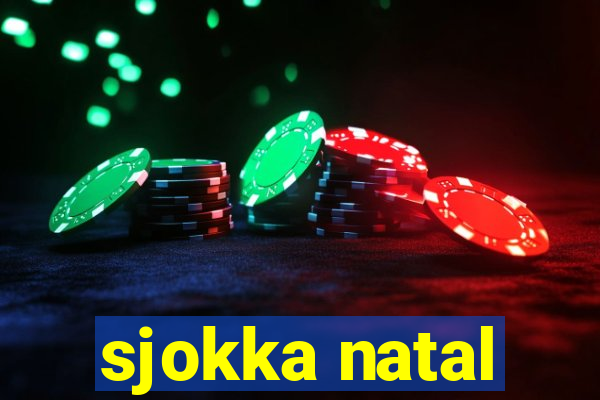 sjokka natal