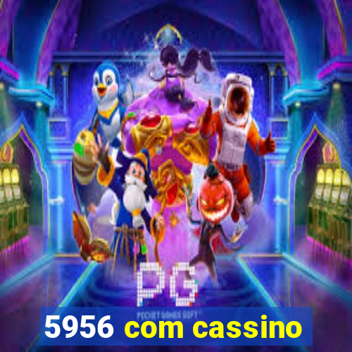 5956 com cassino