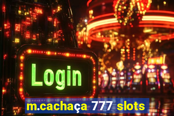 m.cachaça 777 slots