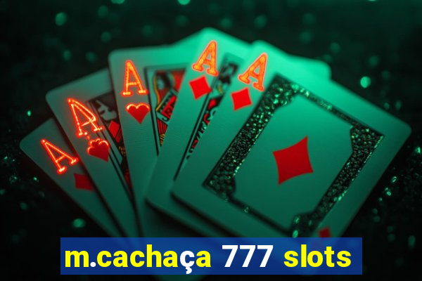 m.cachaça 777 slots