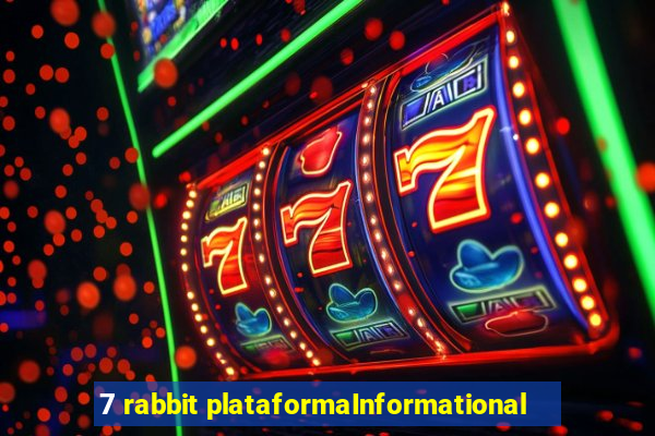 7 rabbit plataformaInformational