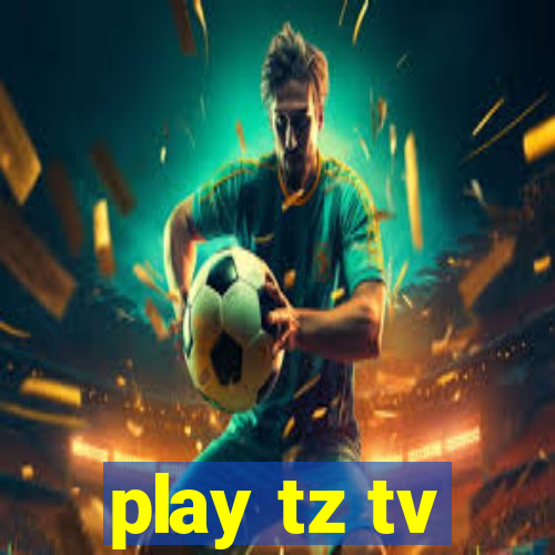 play tz tv