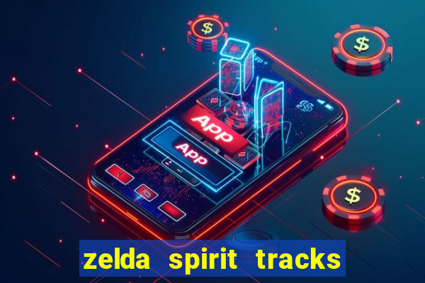 zelda spirit tracks rom pt br