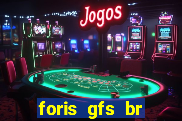 foris gfs br instituicao de pagamento ltda