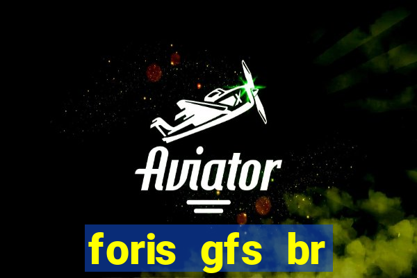 foris gfs br instituicao de pagamento ltda