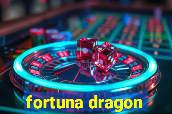 fortuna dragon