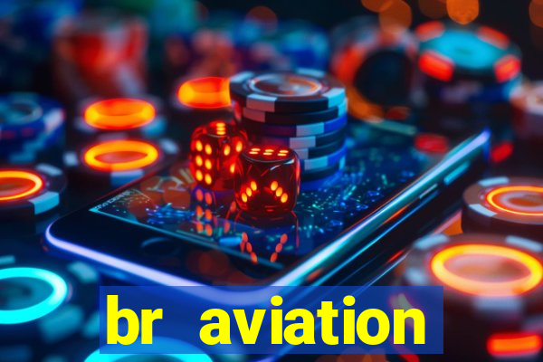 br aviation trabalhe conosco