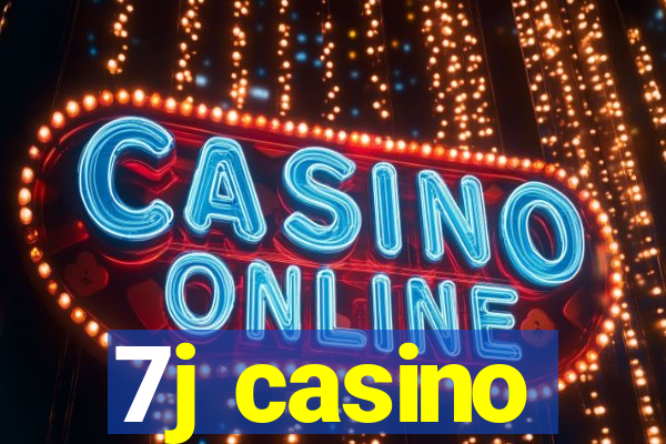 7j casino