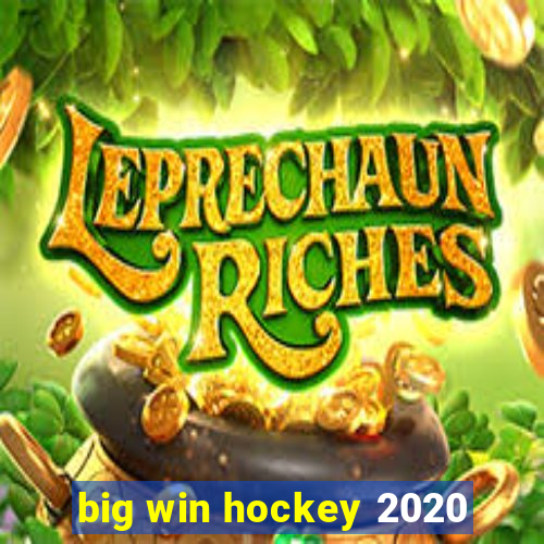 big win hockey 2020