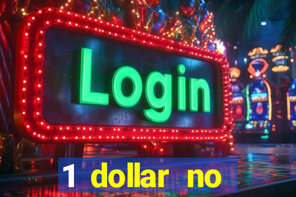 1 dollar no deposit casino