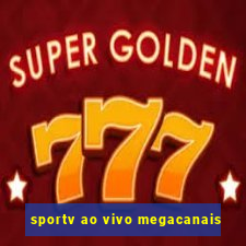 sportv ao vivo megacanais