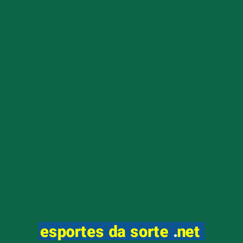 esportes da sorte .net