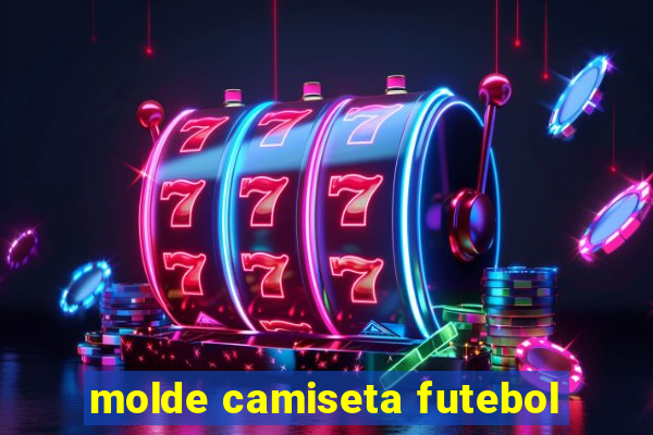 molde camiseta futebol