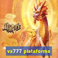 vx777 plataforma