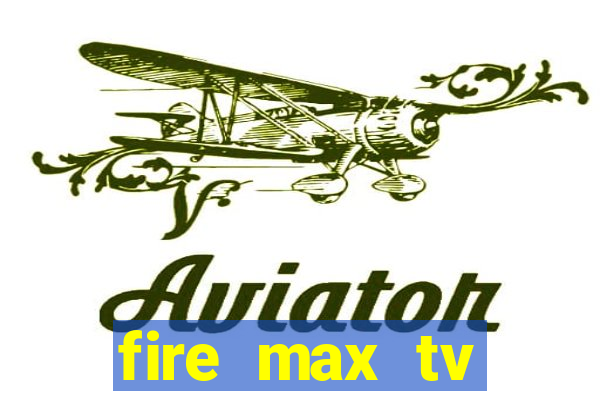 fire max tv futebol ao vivo 2023