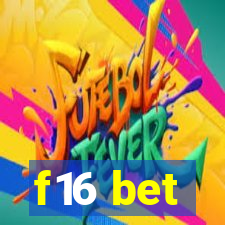 f16 bet