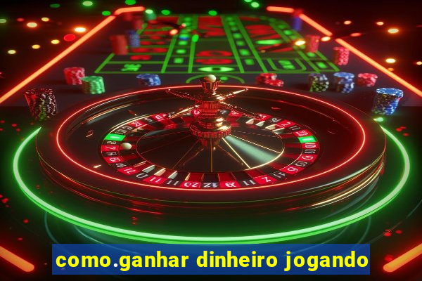 como.ganhar dinheiro jogando