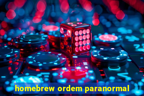 homebrew ordem paranormal