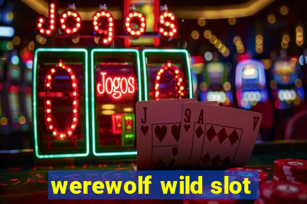 werewolf wild slot